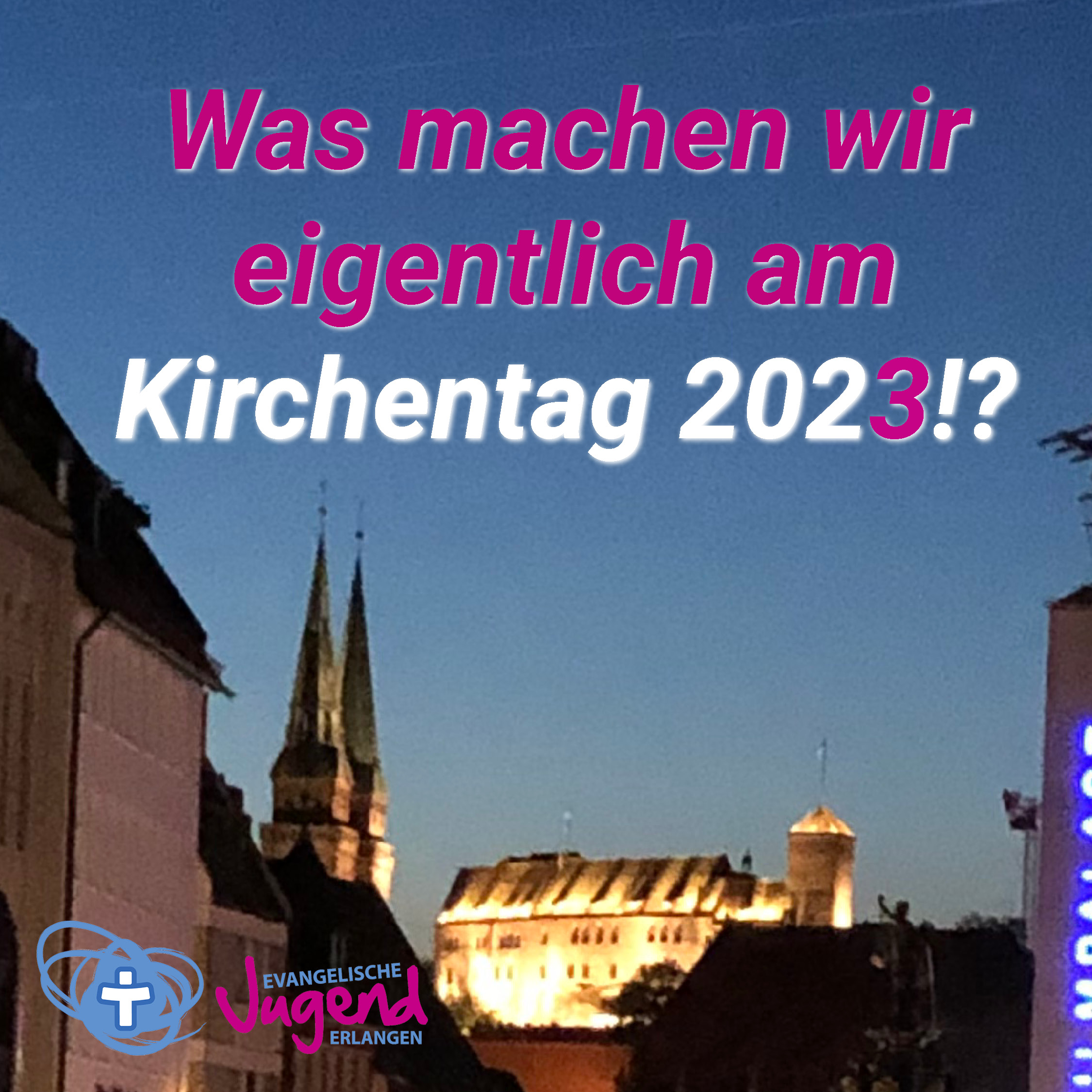 You are currently viewing Tour nach Nürnberg Kirchentag 2023